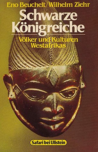 Imagen de archivo de Schwarze Knigreiche. Vlker und Kulturen Westafrikas. a la venta por Versandantiquariat Felix Mcke