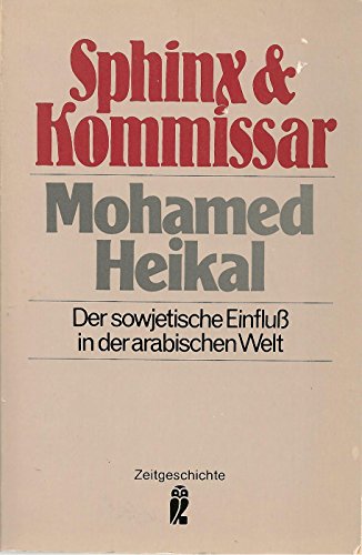 Imagen de archivo de Sphinx und Kommissar. Der sowjetische Einflu in der arabischen Welt a la venta por Bernhard Kiewel Rare Books