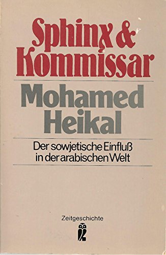 9783548330167: Sphinx und Kommissar. Der sowjetische Einflu in der arabischen Welt