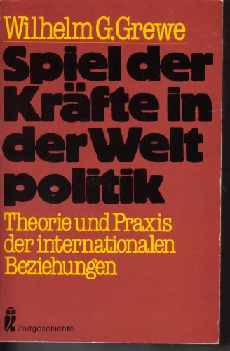 Spiel der Kräfte in der Weltpolitik. Theorie und Praxis der internationalen Beziehungen.