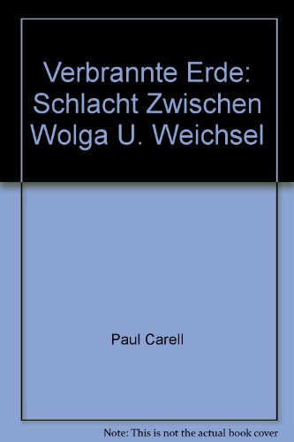 Beispielbild fr Verbrannte Erde. Schlacht zwischen Wolga und Weichsel. zum Verkauf von medimops