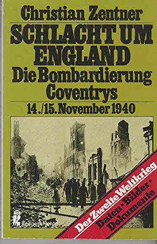 Beispielbild fr Schlacht um England. Die Bombardierung Coventrys am 14./15. November 1940. zum Verkauf von Ingrid Wiemer