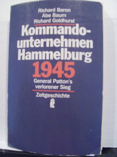 Beispielbild fr Kommandounternehmen Hammelburg 1945. General Patton's verlorener Sieg. ( Sachbuch) zum Verkauf von medimops