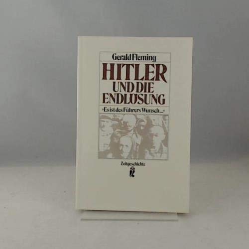 Stock image for Hitler und die Endlsung. Es ist des Fhrers Wunsch . ( Sachbuch). for sale by medimops