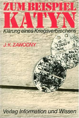 Beispielbild fr Zum Beispiel Katyn - Klrung eines Kriegsverbrechens zum Verkauf von Celler Versandantiquariat