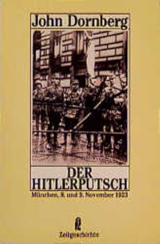 Beispielbild fr Der Hitlerputsch. Mnchen, 8. und 9. November 1923. ( Zeitgeschichte). zum Verkauf von medimops