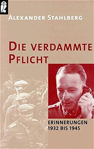 Imagen de archivo de Die verdammte Pflicht. Erinnerungen 1932 bis 1945 a la venta por medimops