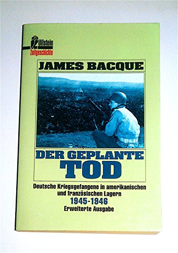 Beispielbild fr Der geplante Tod - Deutsche Kriegsgefangene in amerikanischen und franz sischen Lagern 1945-1946 zum Verkauf von HPB-Red