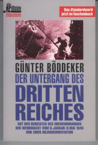 Der Untergang des Dritten Reiches., Mit den Berichten des Oberkommandos der Wehrmacht vom 6. Janu...