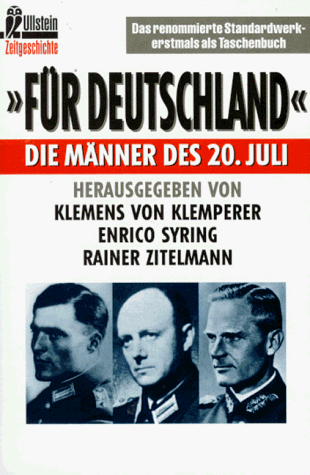 Für Deutschland die Männer des 20. Juli - Klemperer, Klemens von, Enrico Syring und Rainer Zitelmann