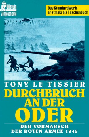 Durchbruch an der Oder. Der Vormarsch der Roten Armee 1945