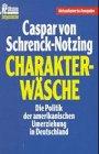 Charakterwäsche. Die Politik der amerikanischen Umerziehung in Deutschland.