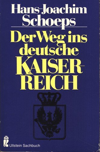 Beispielbild fr Der Weg ins Deutsche Kaiserreich. zum Verkauf von Versandantiquariat Felix Mcke