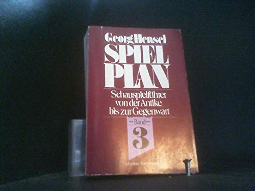 Stock image for Spielplan: Schauspielfuhrer von der Antike bis zur Gegenwart Vol. 3 for sale by Priceless Books