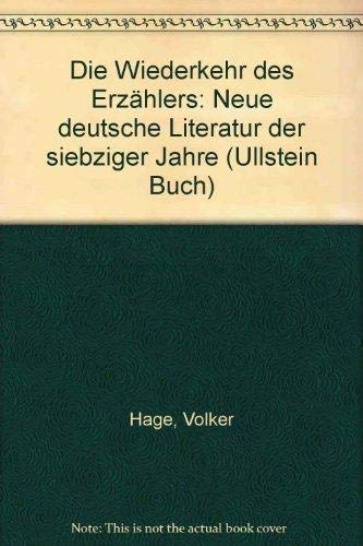 Die Wiederkehr des ErzaÌˆhlers: Neue deutsche Literatur der siebziger Jahre (Ullstein-Sachbuch) (German Edition) (9783548340838) by Hage, Volker