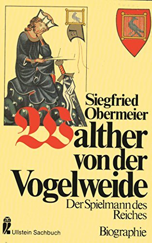 Stock image for Walther von der Vogelweide. Der Spielmann des Reiches. for sale by Versandantiquariat Felix Mcke