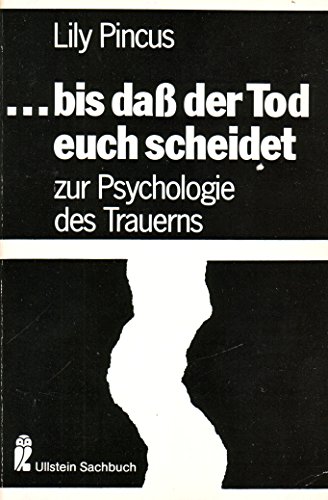 .bis daß der Tod euch scheidet. Zur Psychologie des Tauerns.