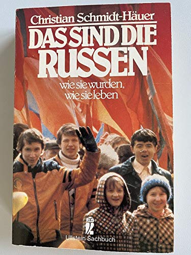 9783548341132: Das sind die Russen - wie sie wurden, wie sie leben. - Schmidt Huer, Christian