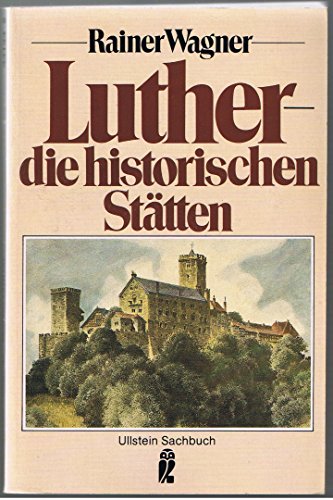 Stock image for Martin Luther und die historischen Sttten der Reformation for sale by alt-saarbrcker antiquariat g.w.melling