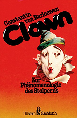 Clown. Zur Phänomenologie des Stolperns - Barloewen, Constantin von
