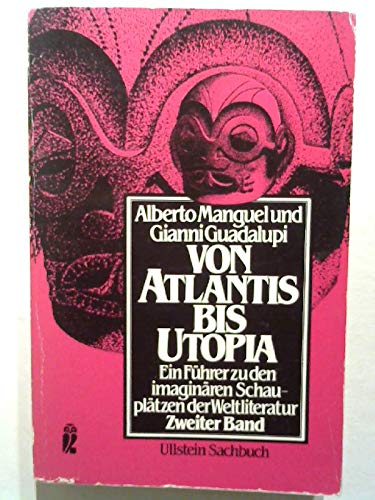 Stock image for Von Atlantis bis Utopia II for sale by Versandantiquariat Felix Mcke