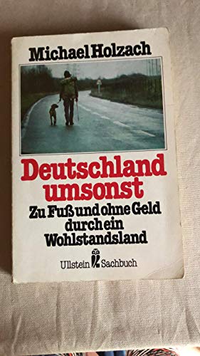 Beispielbild fr Deutschland umsonst. Zu Fu und ohne Geld durch ein Wohlstandsland. zum Verkauf von medimops