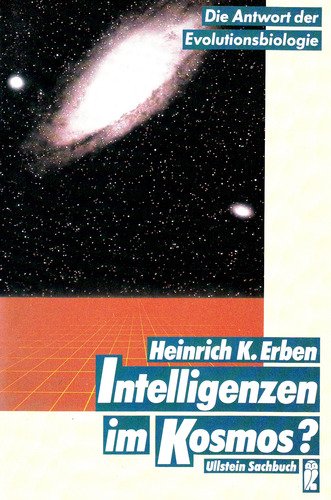 Intelligenzen im Kosmos? Die Antwort der Evolutionsbiologie. - Erben, Heinrich K.