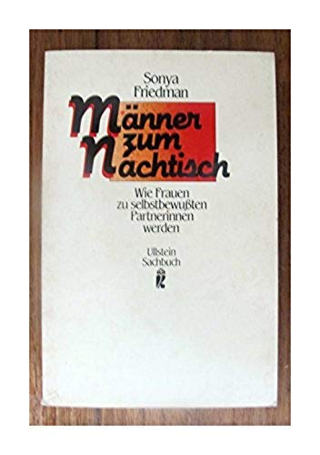 Beispielbild fr Mnner zum Nachtisch : wie Frauen zu selbstbewussten Partnerinnen werden. [bers. von Ingeborg Endres] / Ullstein ; Nr. 34333 : Ullstein-Sachbuch zum Verkauf von Modernes Antiquariat an der Kyll