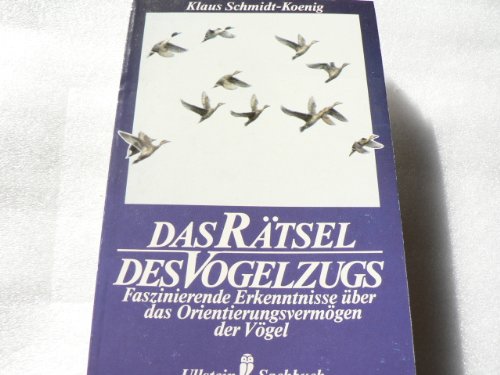 9783548343624: Das Rtsel des Vogelzugs. Faszinierende Erkenntnisse ber das Orientierungsvermgen der Vgel