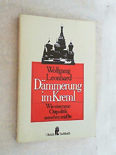 Beispielbild fr Dmmerung im Kreml / Wie eine neue Ostpolitik aussehen mte / Ulstein sachbuch 34373 zum Verkauf von Osterholzer Buch-Antiquariat