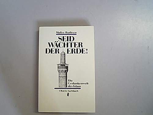 Beispielbild fr Seid Wchter der Erde. Die Gedankenwelt des Islam. zum Verkauf von medimops