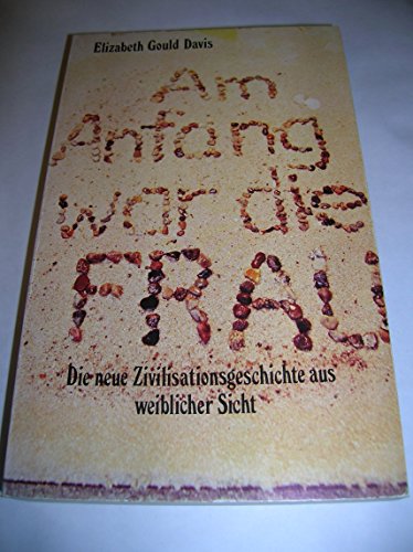 9783548343969: Am Anfang war die Frau