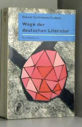 Beispielbild fr Wege der deutschen Literatur I. Eine geschichtliche Darstellung. zum Verkauf von Ammareal