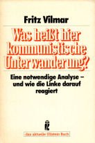 Beispielbild fr Was heit hier kommunistische Unterwanderung?. Eine notwendige Analyse- und wie die Linke darauf reagiert zum Verkauf von Bernhard Kiewel Rare Books