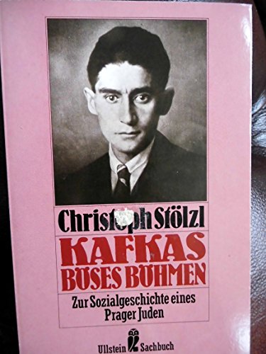 Beispielbild fr Kafkas bses Bhmen. Zur Sozialgeschichte eines Prager Juden. ( Sachbuch). zum Verkauf von medimops
