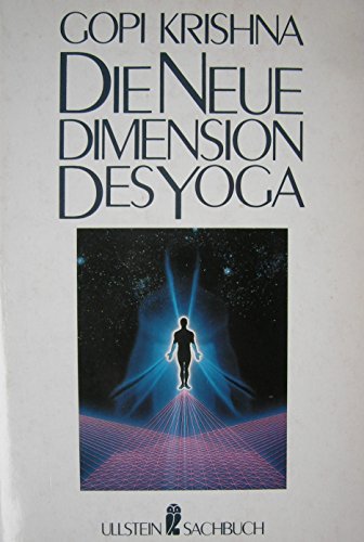 Beispielbild fr Die neue Dimension des Yoga. Kundalini und Naturwissenschaft. zum Verkauf von medimops