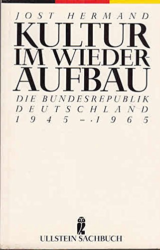 Beispielbild fr Kultur im Wiederaufbau. Die Bundesrepublik Deutschland 1945 - 1965. ( Sachbuch). zum Verkauf von medimops