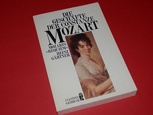 Beispielbild fr Die Geschfte der Constanze Mozart : Mozarts "Requiem". Ullstein-Buch, zum Verkauf von Antiquariat Peda