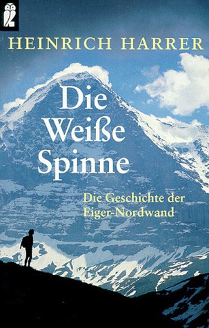 Stock image for Die Weie Spinne. Die Geschichte der Eiger- Nordwand. for sale by medimops