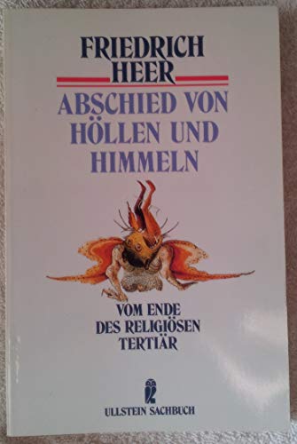 9783548346342: Abschied von Hllen und Himmeln. Vom Ende des religisen Tertir