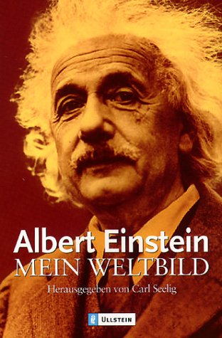 Mein Weltbild. (9783548346830) by Einstein, Albert; Selig, Carl