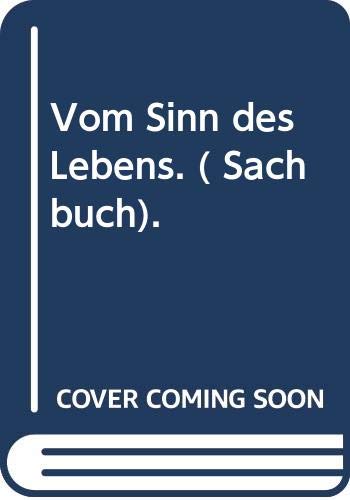 Vom Sinn des Lebens