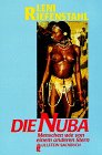 9783548346878: Die Nuba. Menschen wie von einem anderen Stern