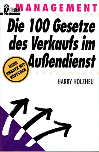 Imagen de archivo de Die hundert Gesetze des Verkaufs im Auendienst. ( Ullstein Sachbuch). a la venta por medimops