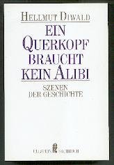 Imagen de archivo de Ein Querkopf braucht kein Alibi a la venta por Versandantiquariat Felix Mcke