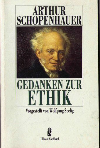 Gedanken zur Ethik. - Arthur Schopenhauer