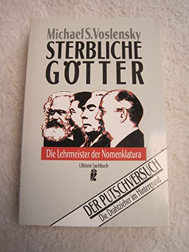 Sterbliche Götter: Die Lehrmeister der Nomenklatura. - Voslensky, Michael S.