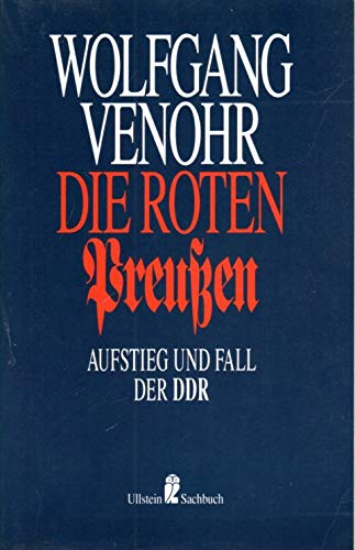 Beispielbild fr Die roten Preuen. Aufstieg und Fall der DDR. ( Sachbuch). zum Verkauf von medimops