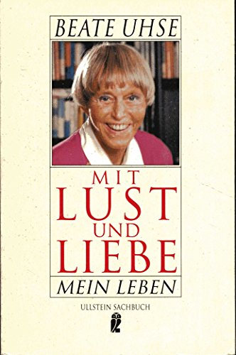 Imagen de archivo de Mit Lust und Liebe. Mein Leben. ( Sachbuch). a la venta por medimops