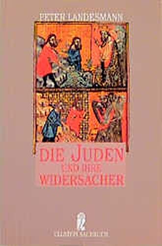 Stock image for Die Juden und ihre Widersacher. Ullstein for sale by Antiquariat  Udo Schwörer